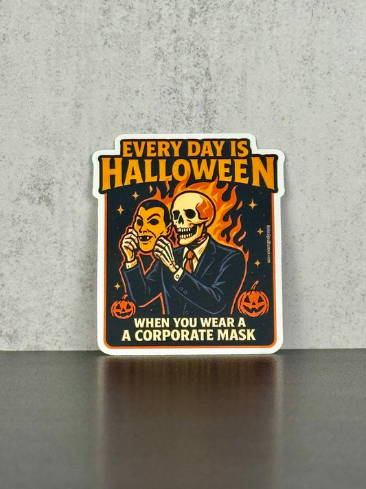Every Day Is Halloween (Corporate Mask) Sticker